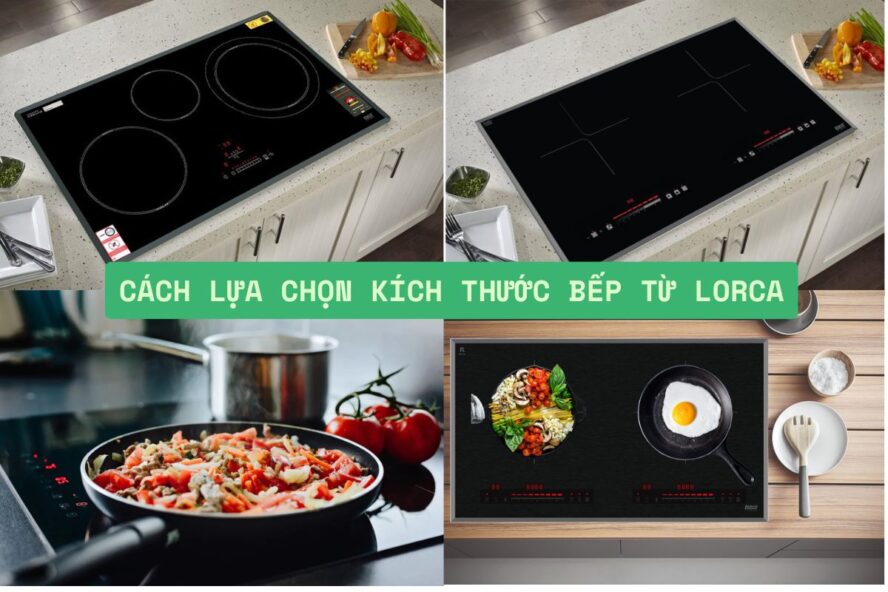 Tổng hợp kích thước bếp từ Lorca phổ biến 4 kich thuoc bep tu lorca